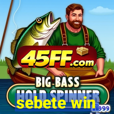 sebete win